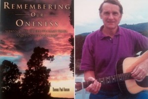 Tom Hansen, Remembering Our Oneness